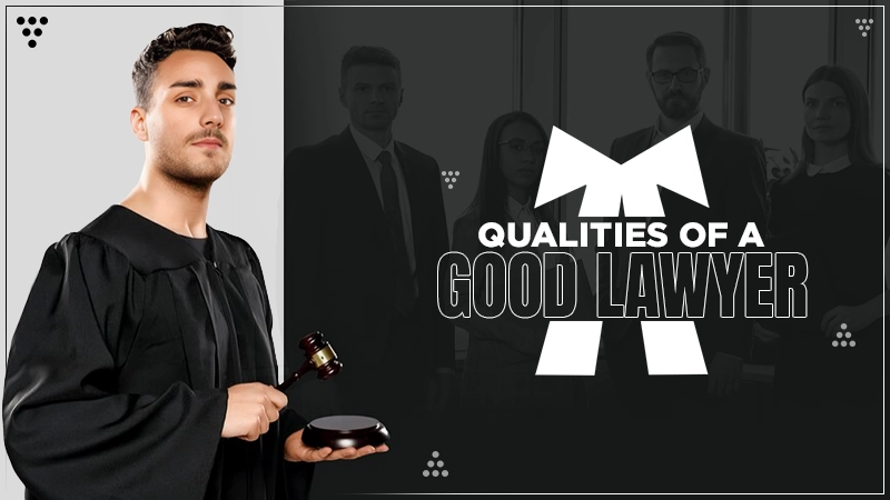 qualities of a good lawyers