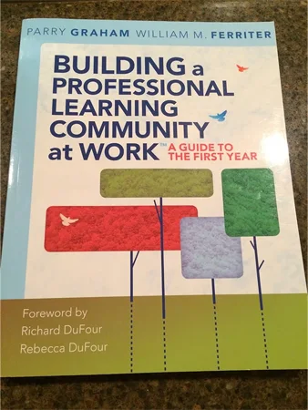 Building Professional Learning Community at Work by Richard DuFour