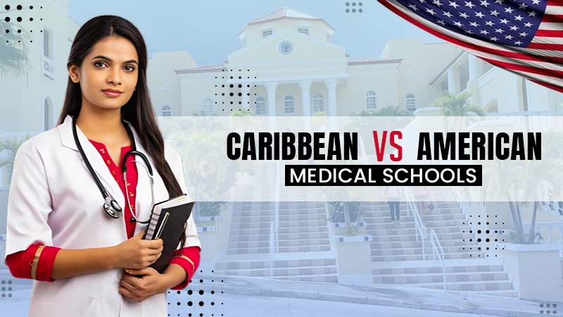 caribbean vs american medical schools