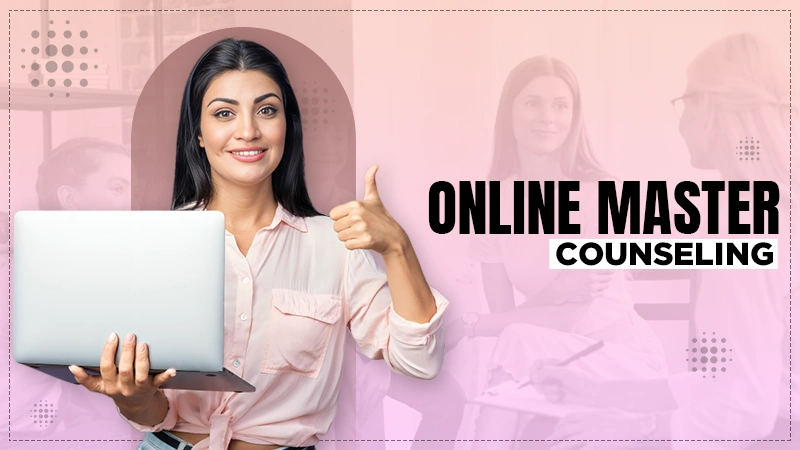 why you need online master counseling