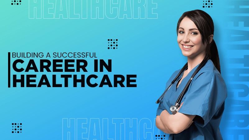 CAREER IN HEALHCARE