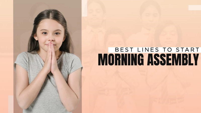 110+ Best Lines to Start Morning Assembly (Updated 2025)