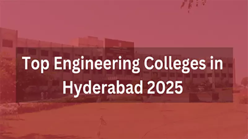 d-Top 10 Engineering Colleges in Hyderabad