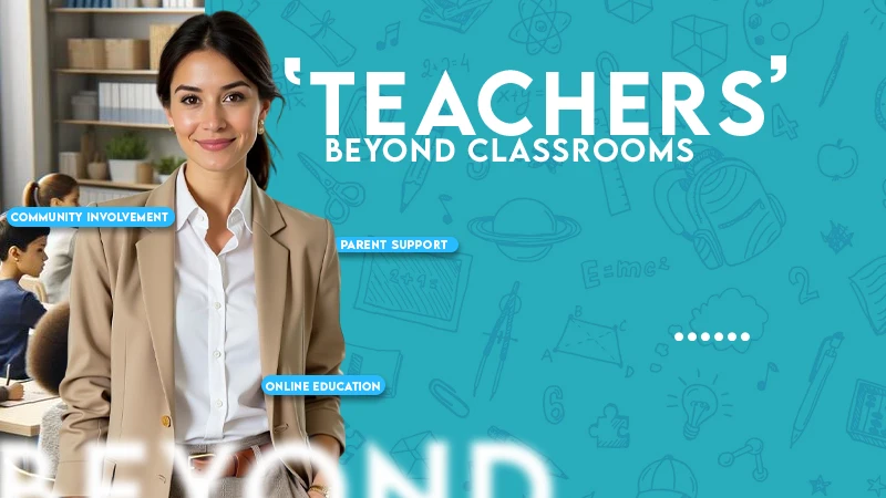 Teacher beyond classerooms