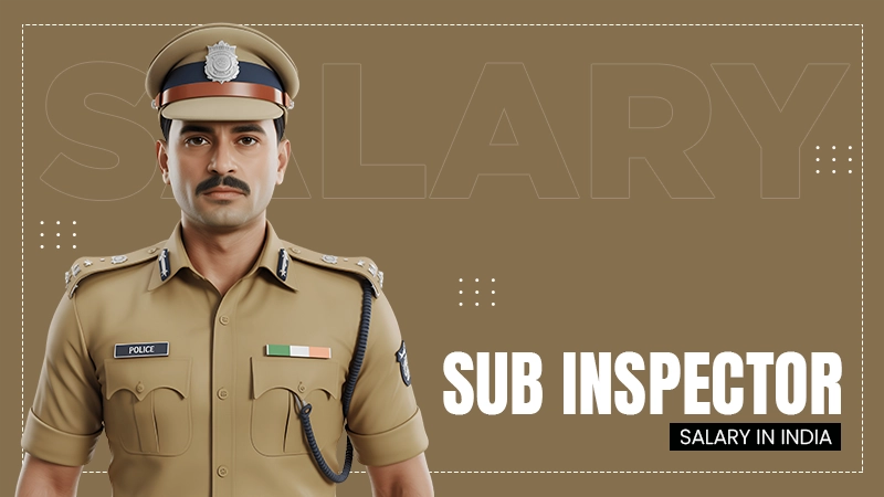 Sub Inspector Salary in India