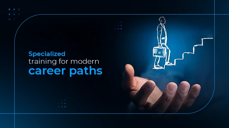 specialized training for modern career paths