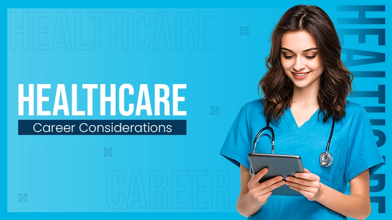 Healthcare career considerations