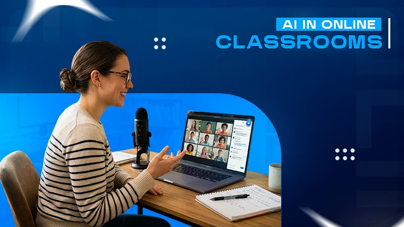 5 Ways Conversational AI Can Support Teachers in Online Classrooms