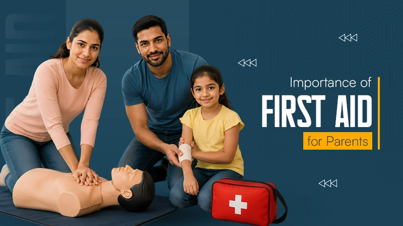 Importance of First Aid for Parents