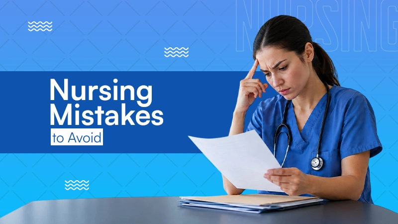 Nursing Mistakes to Avoid