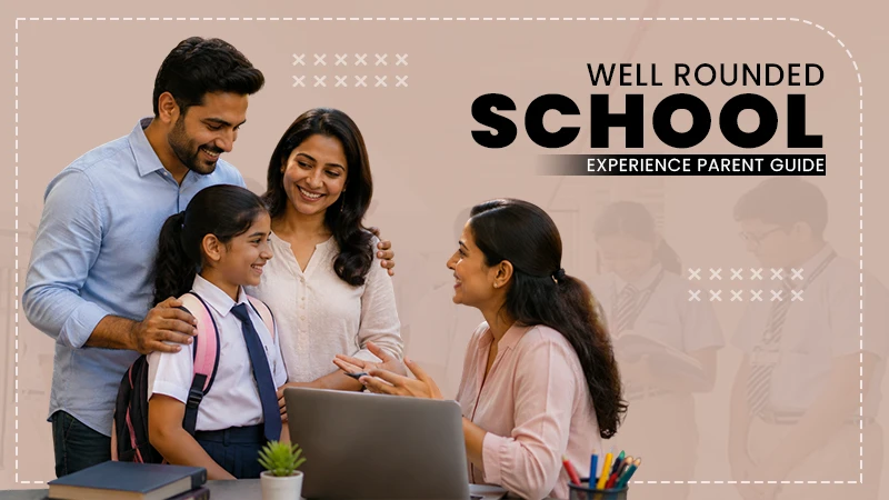 well rounded school experience parent guide