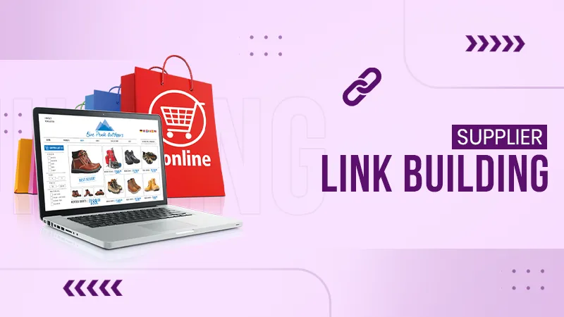 Supplier Links for Online Retailers: A Practical Guide to Earning Better Backlinks
